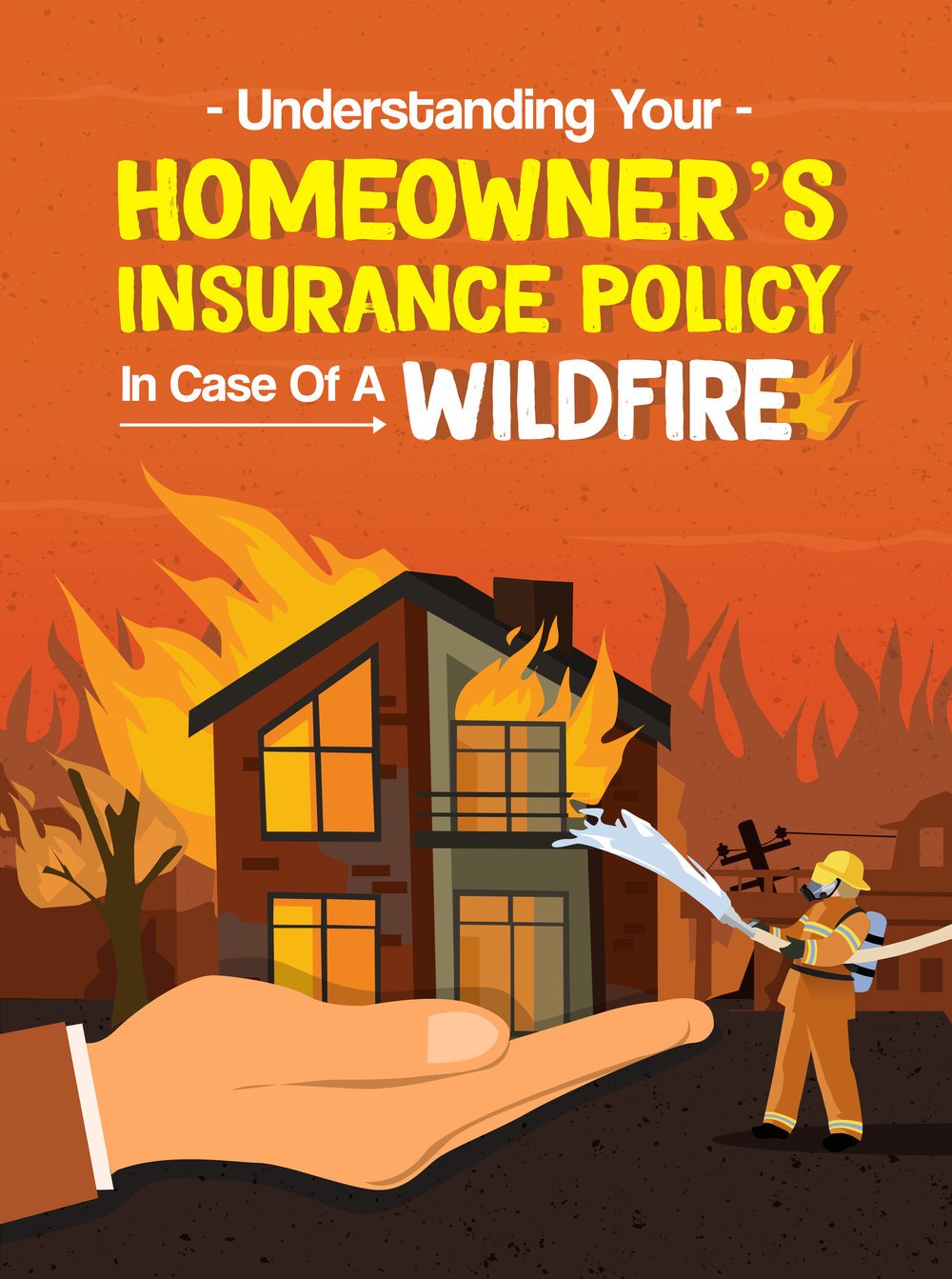 Understanding Your Homeowner’s Insurance Policy in Case of a Wildfire